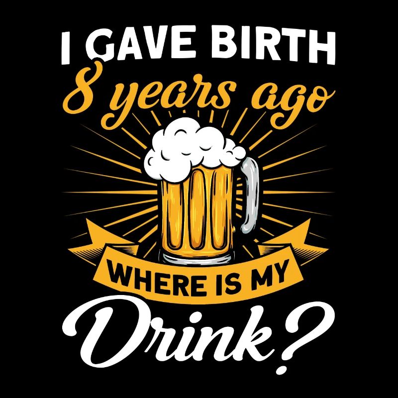 8. Geburtstag Bier Trinken Mutter Mama