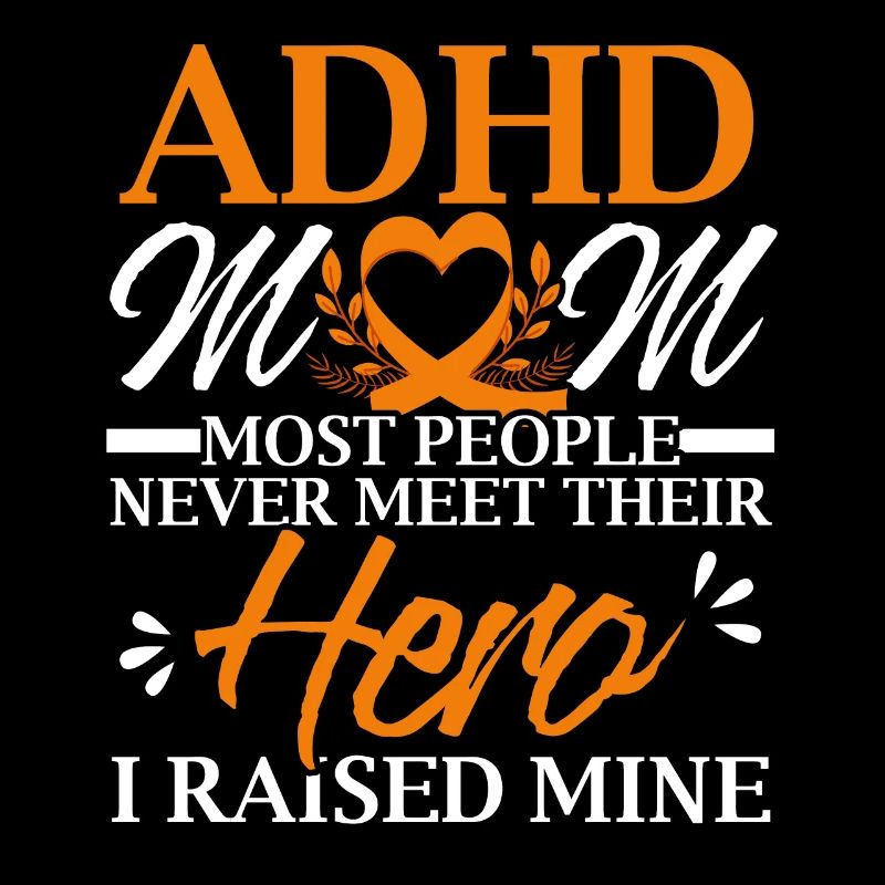 ADHD Mom ADHD Awareness Emrbace Neurodiversity