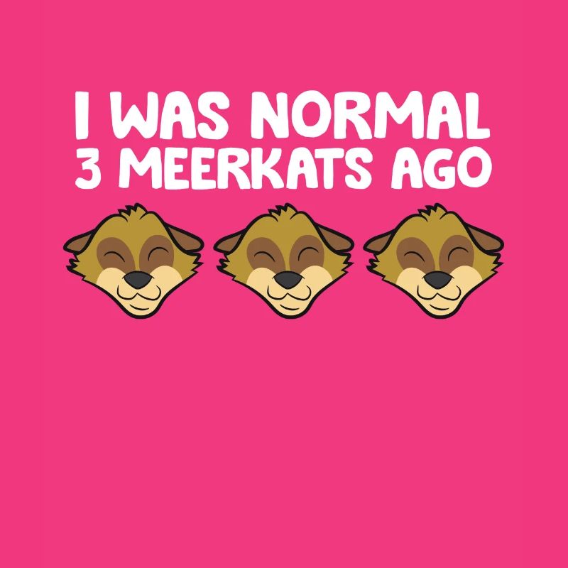 J’étais normal devant 3 suricates drôles