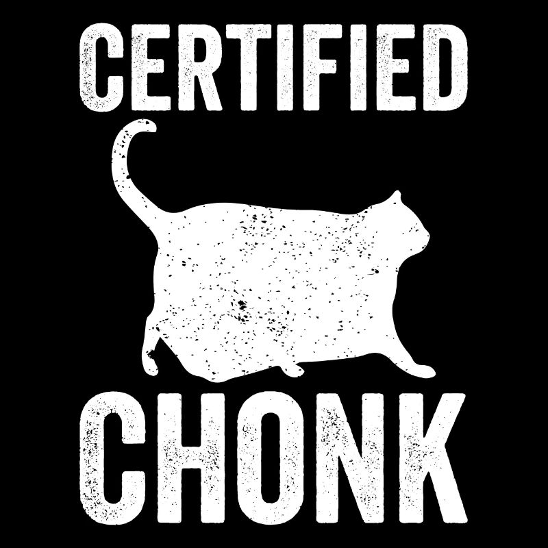 Chonk Meme Cat Certified Chonk