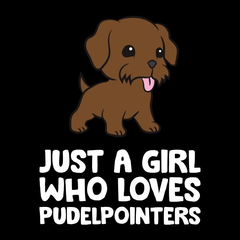 Just a Girl Who Loves Pudelpointers