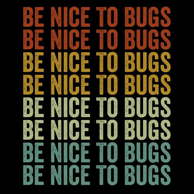 Soyez gentil avec les insectes Entomologiste Bugs Lover Bugs Colle
