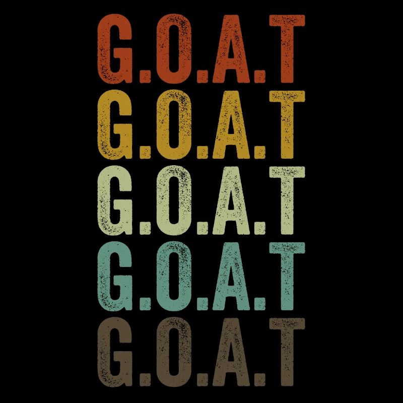 G.O.A.T Goat Le plus grand de tous les temps