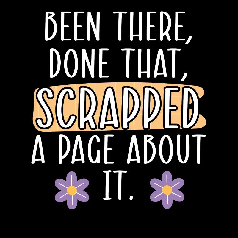 Been There Done That Scrapped A Page About It Scra