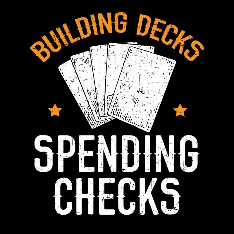 Building Decks Spending Checks Trading Card Game