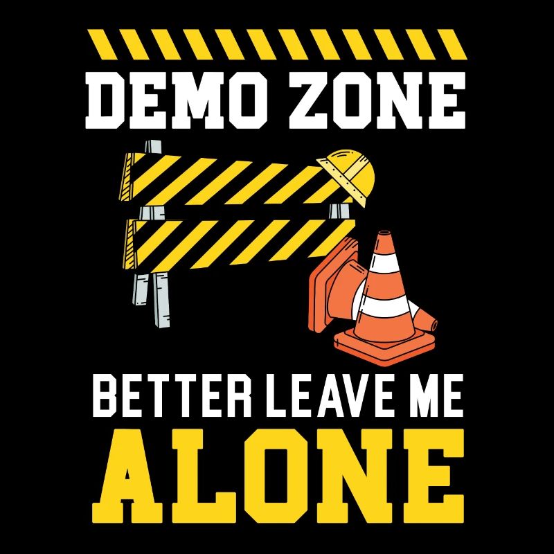 Demo Zone Better Leave Me Alone House Demolition