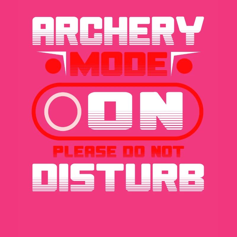 Archery Mode On Please Do Not Disturb