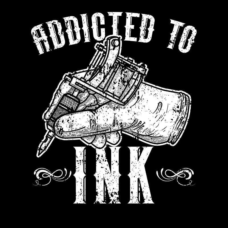 Addicted to Ink Tattoo Tattoo Tattoo