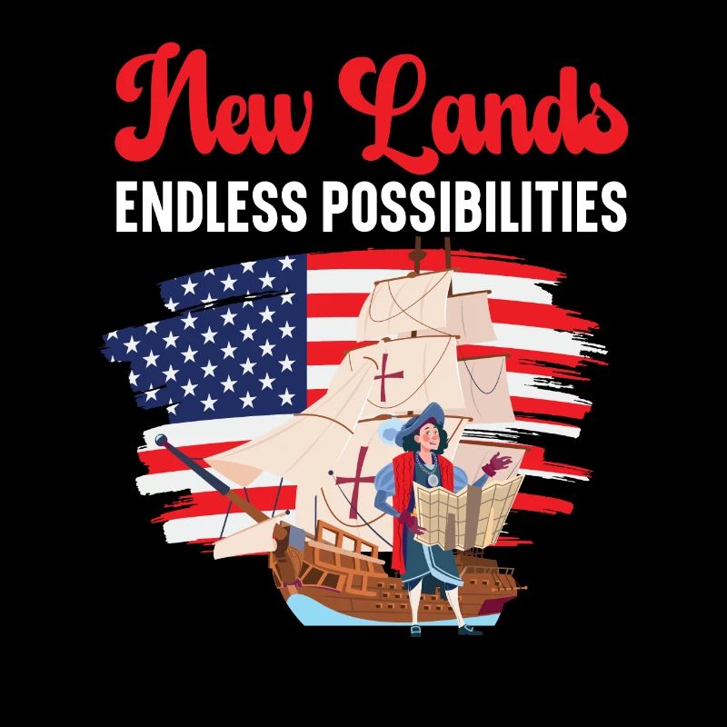 Uncharted Territory Endless Possibilities Columbus Day