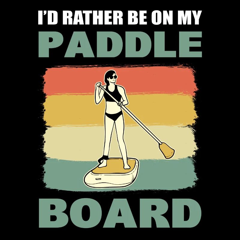 I'd Rather Be On My Paddle Board Kanufahrer