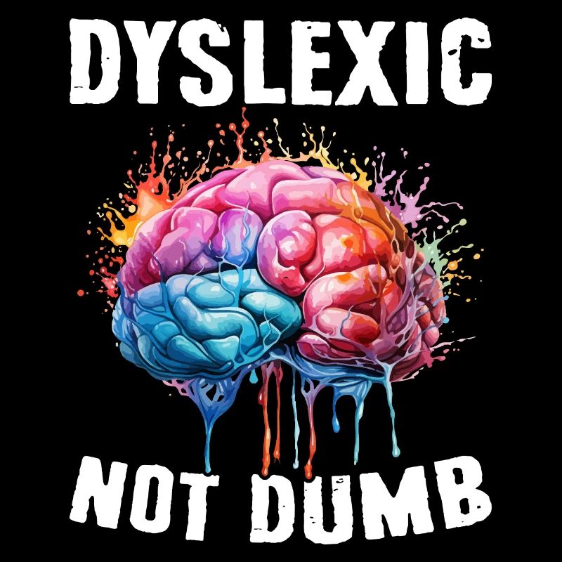 Funny Dyslexia Awareness Dyslexic