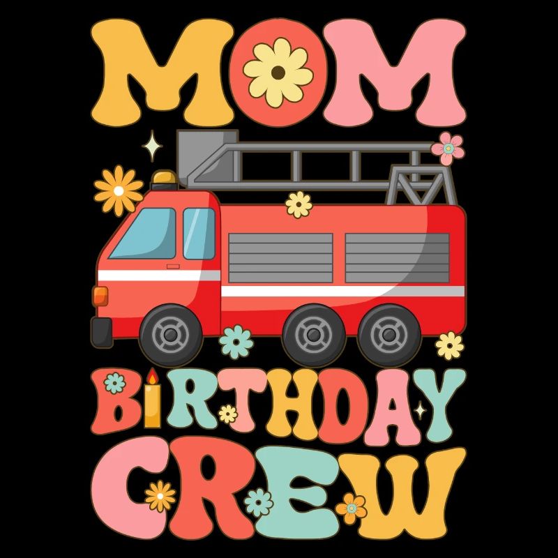 Mom Birthday Crew Firefighter Fire Fighting