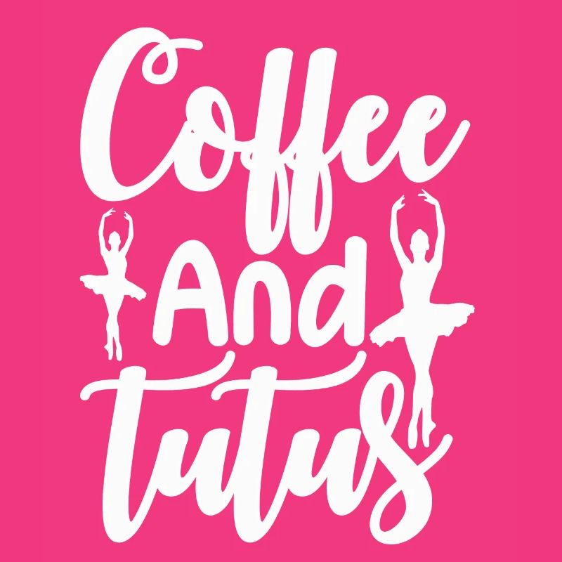 Ballet Dance Dancer Coffee and Tutus