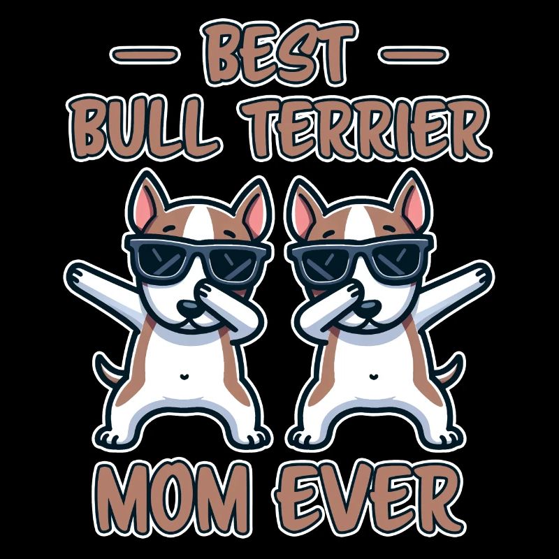 Bull Terrier Saying Funny Bull Terrier Gift