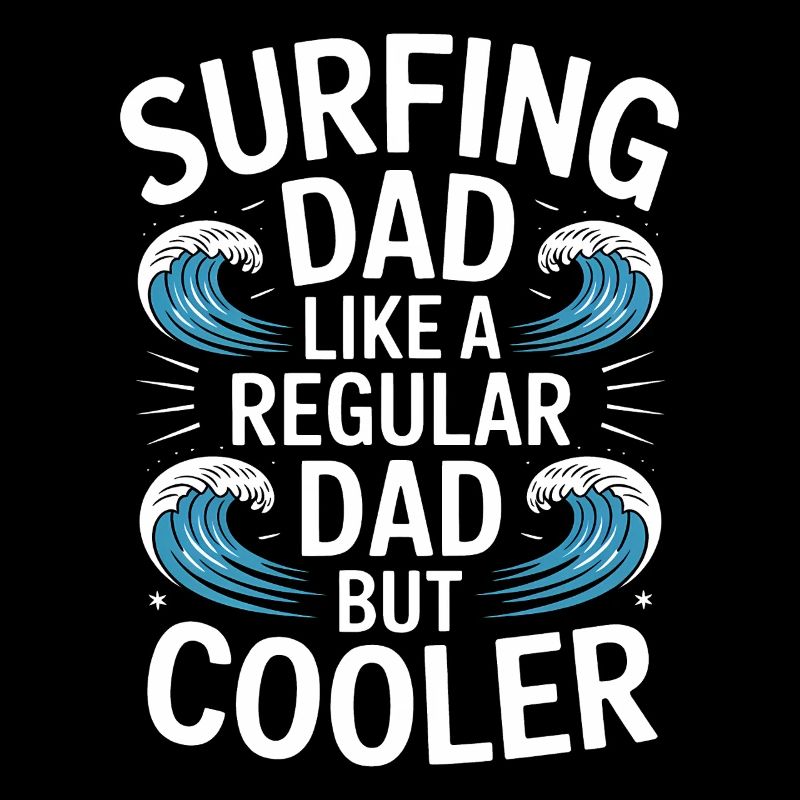 Surfing Dad Dad Funny Surfing Gift