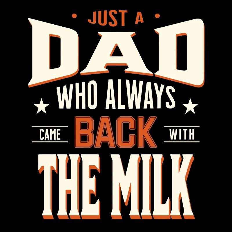 Just A Dad Who Always Came Back With The Milk