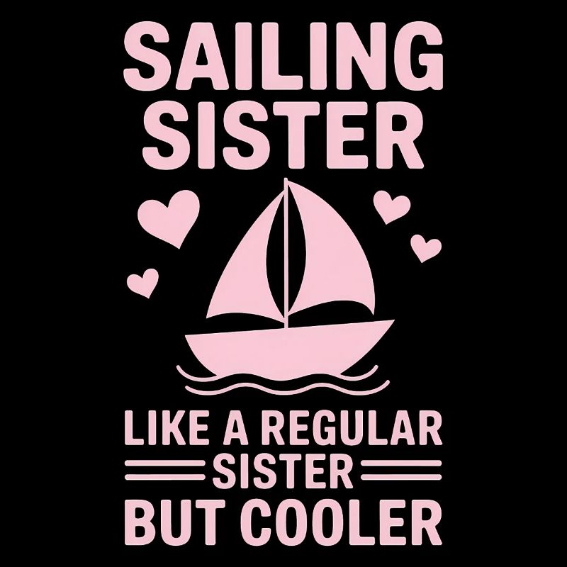 Sailing Saying Sister Sailor Sailing Gift