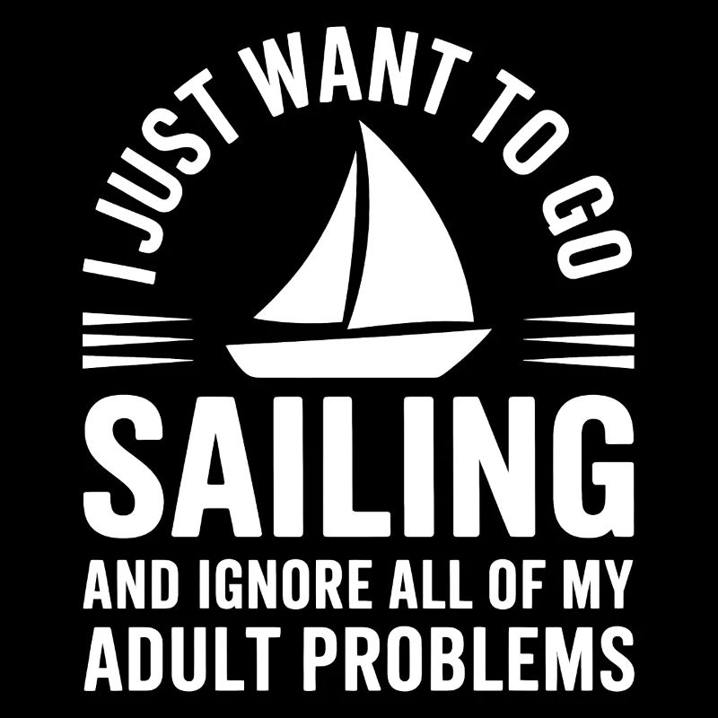 Sailing Saying Sailor Sailing Gift