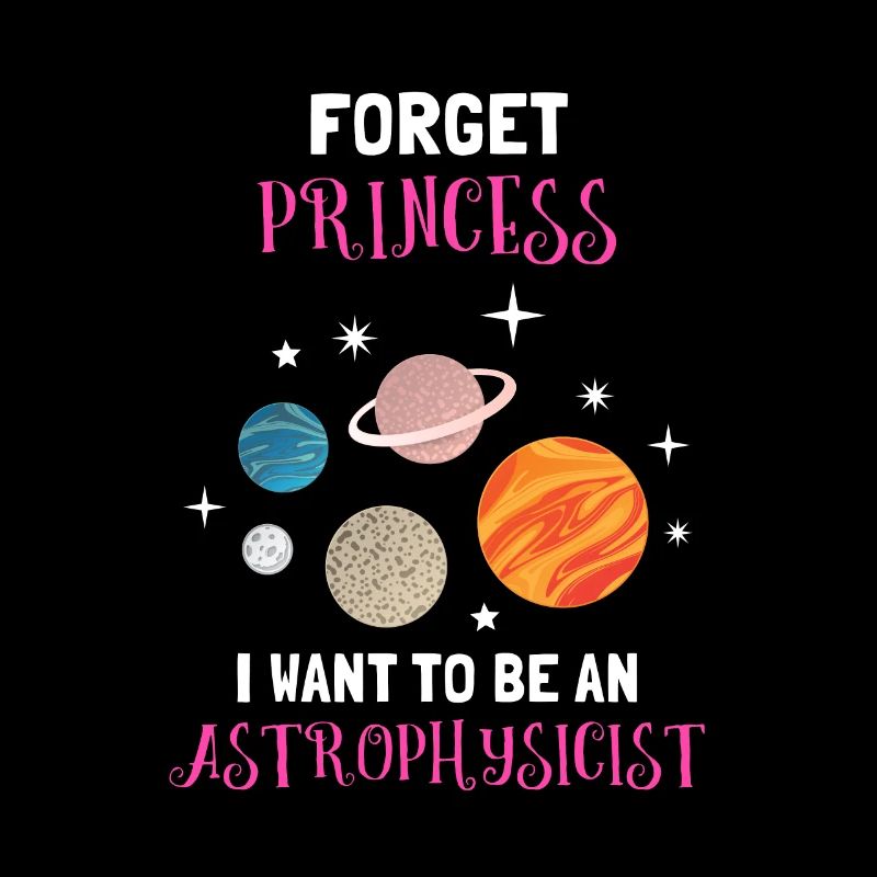 Vergiss Prinzessin, ich möchte ein Astrophysiker sein