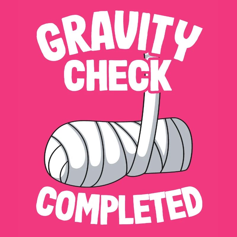 Broken Arm Get Well Soon Gravity Check Completed