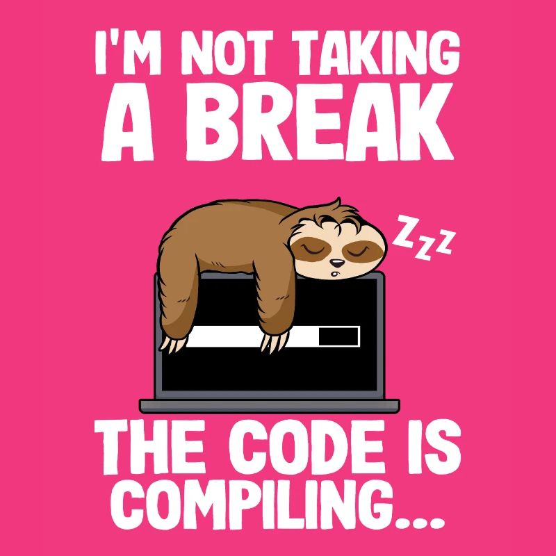 The Code Is Compiling Funny Sloth Programming Nerd