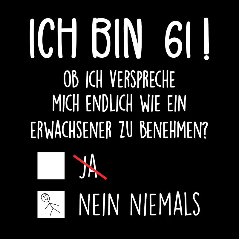Ich Bin 61! - 61. Geburtstag 61
