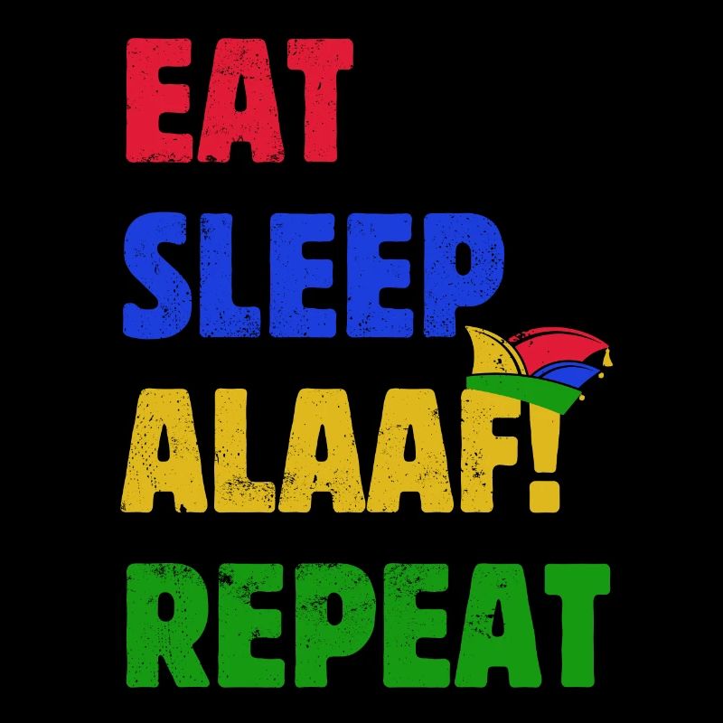 Eat Sleep Alaaf Repeat - Karneval - Spruch