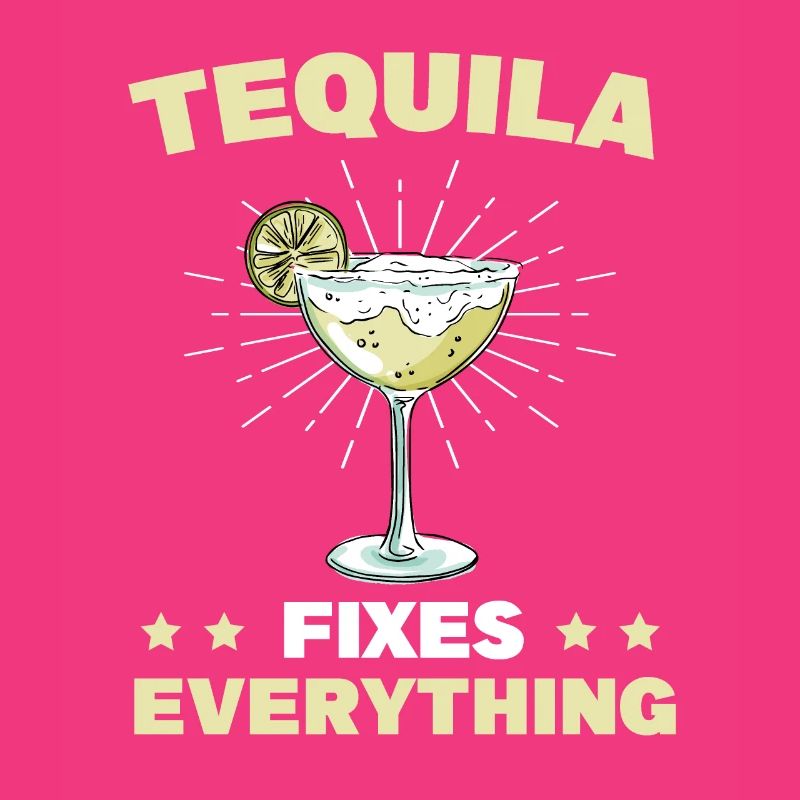 Tequila Fixes Everything Alkhol Cinco De Mayo