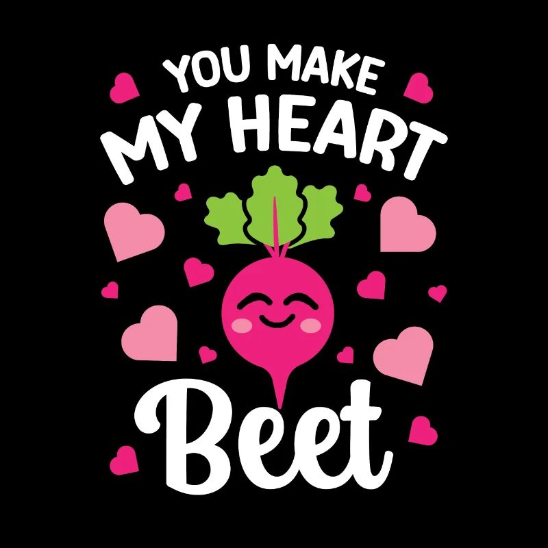 Relation avec la betterave en disant que tu fais mon cœur de betterave