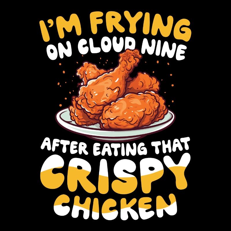 I'm Frying On cloud Nine Eating Crispy Chicken