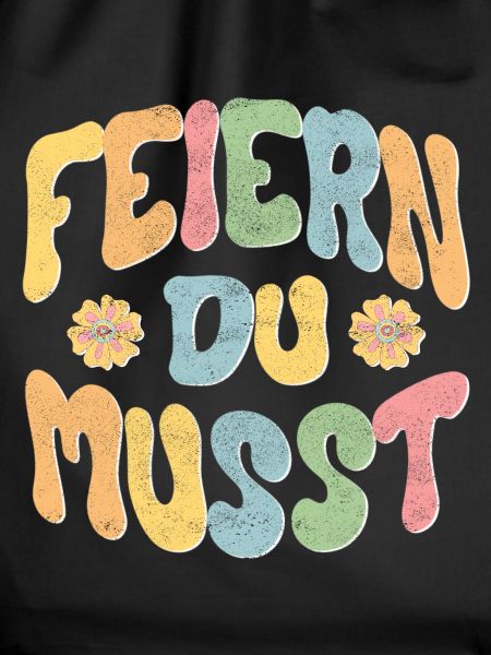 Feiern Du musst!