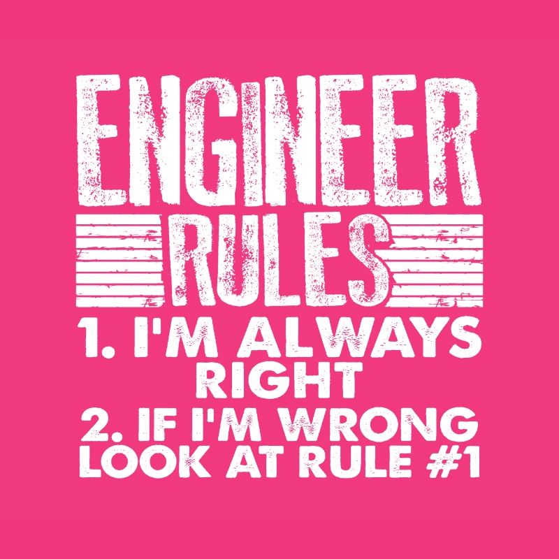 Engineer Gifts Engineer Rules Always Right