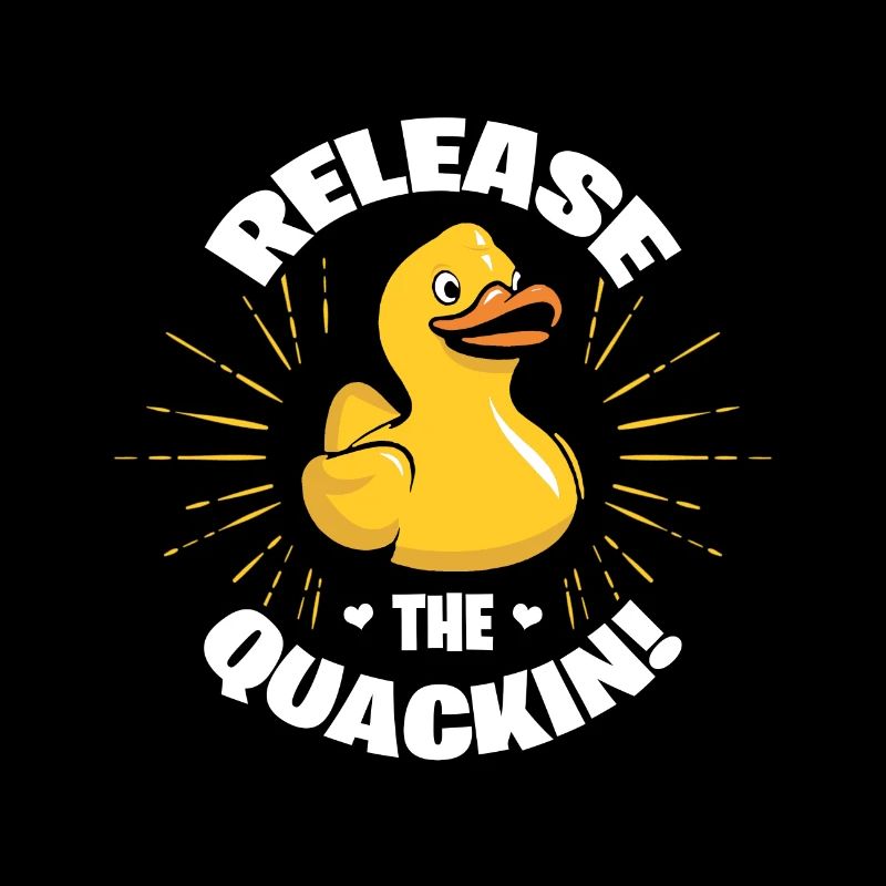 Cute Duckie Release The Quackin Funny Duck Sarkasmus