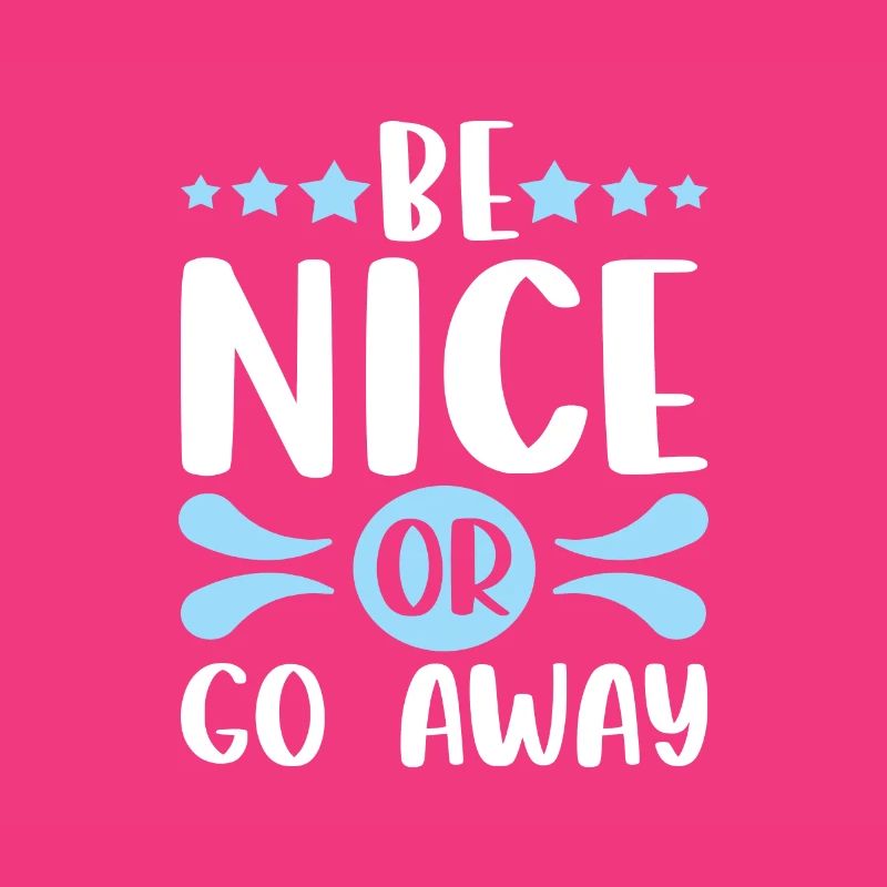 Sarkastisches Geschenk Sei nett oder geh weg Lustiger Sarkasmus