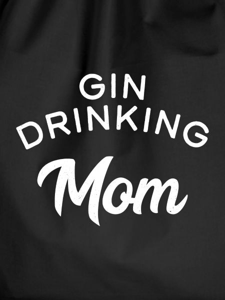 Gin Drinking Mom