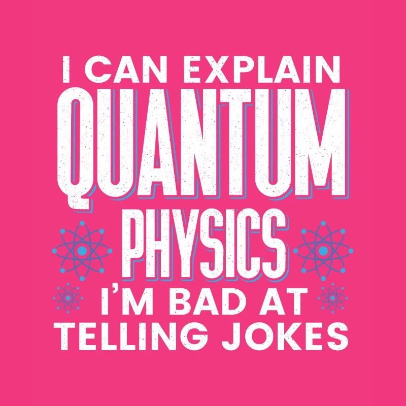 Quantum Physics Physics Physicist science quantum