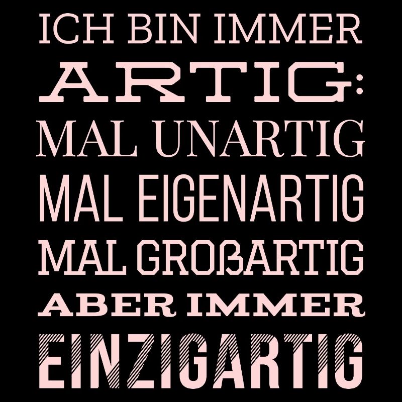Ich bin immer artig