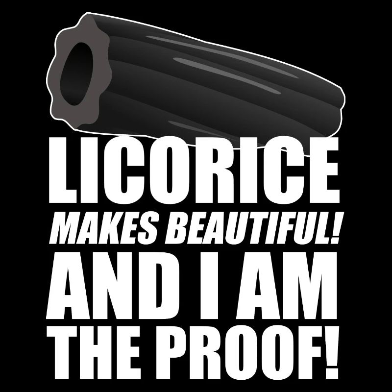 Lakritz Spruch Bärendreck LICORICE MAKES BEAUTIFUL