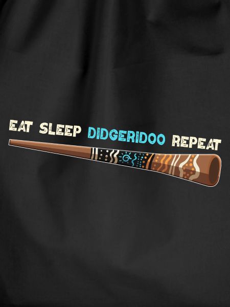 Eat Sleep Didgeridoo Repeat