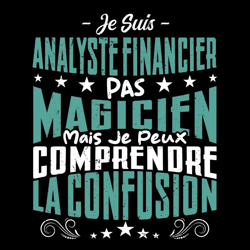 Je Suis Analyse Financière Pas Magicien