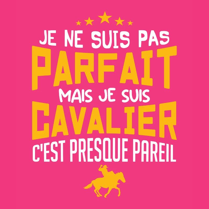 pas parfait mais cavalier