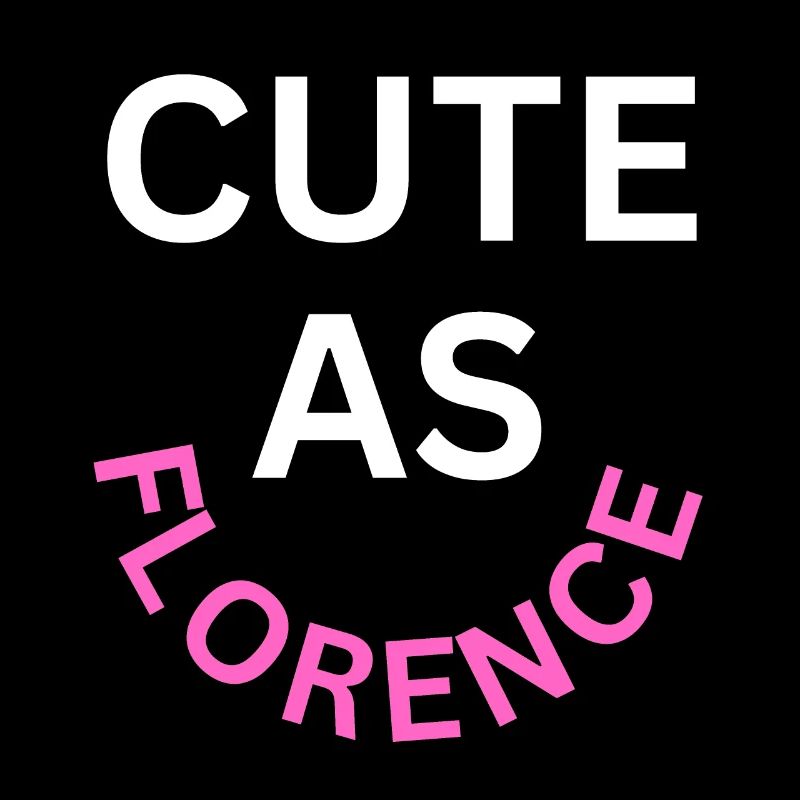 Cute as Florence Name