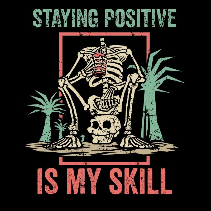 Rester positif est ma compétence