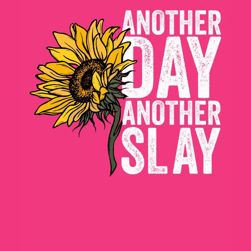 Another Day Another Slay Motivational