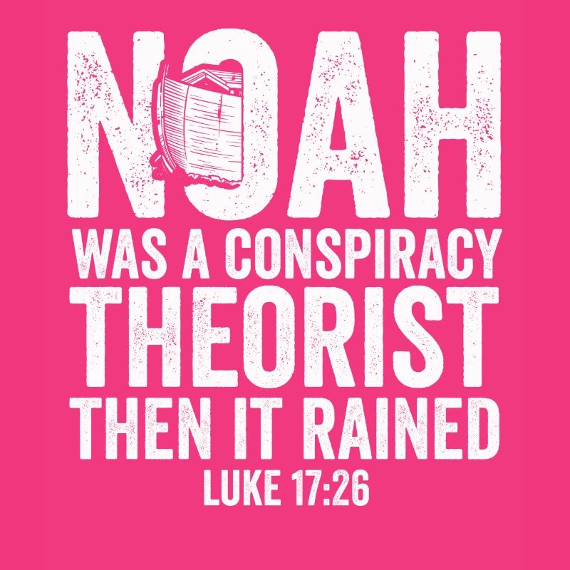 Noah war ein Verschwörungstheoretiker und es regnete