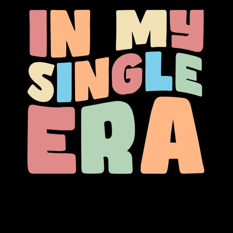 Dans mon ère de célibataire drôle de vie de célibataire