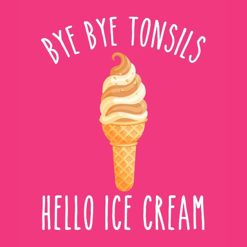 Bye Bye Tonsils Hello Ice Cream