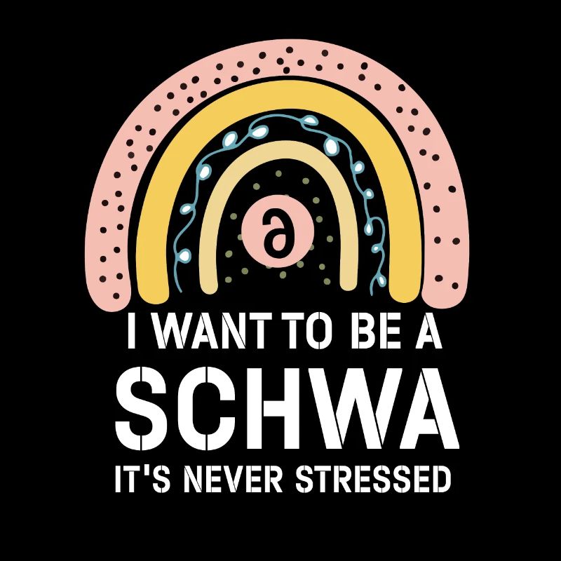 Ich will ein Schwa sein, der nie gestresst ist