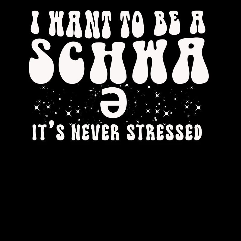Ich will ein Schwa sein, der nie gestresst ist