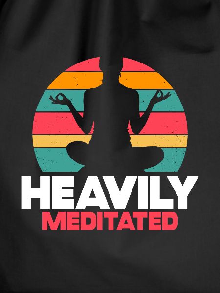 Heavily Meditated